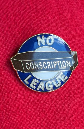 No Conscription League Badge